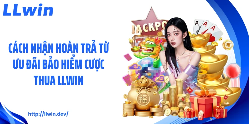 Bảo Hiểm Cược Thua LLWIN: Ưu Đãi Hỗ Trợ Rủi Ro Cá Cược