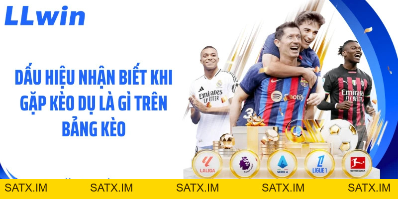 Kèo Dụ Là Gì? Hiểu Rõ Cách Nhà Cái Tạo Bẫy Tỷ Lệ
