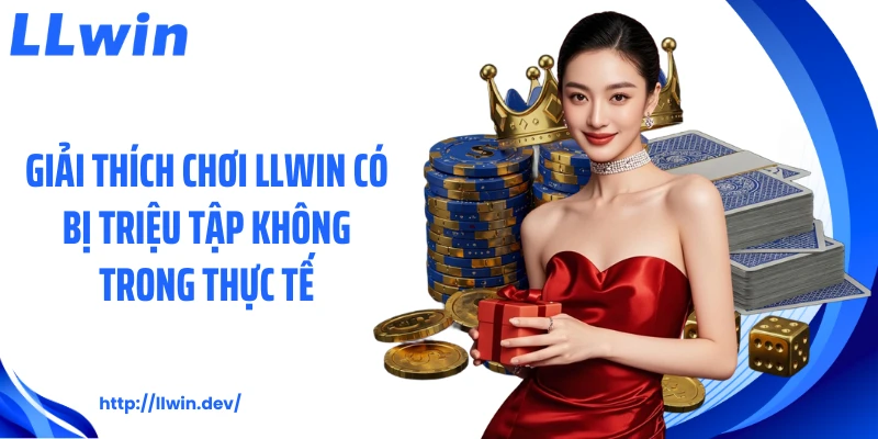 Chơi LLWIN Có Bị Triệu Tập Không Từ Góc Nhìn Pháp Lý