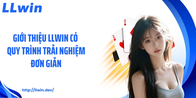 Giới Thiệu LLWIN - Khám Phá Điểm Nổi Bật Của Nhà Cái Giải Trí