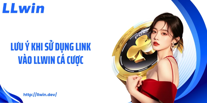 Link Vào Llwin Chuẩn 2026 Giúp Truy Cập Nhanh Và Ổn Định