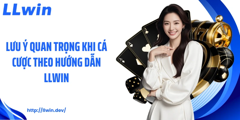 Hướng Dẫn LLWIN: Các Bước Tham Gia Và Cá Cược Hiệu Quả