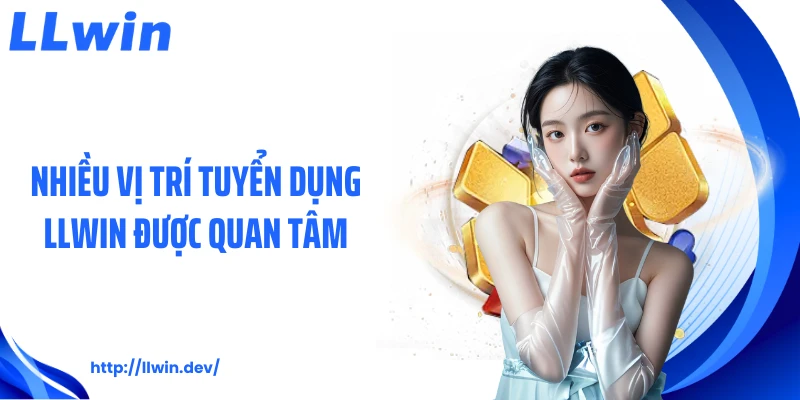 Tuyển Dụng LLWIN - Top Cơ Hội Việc Làm Online Thu Nhập Tốt
