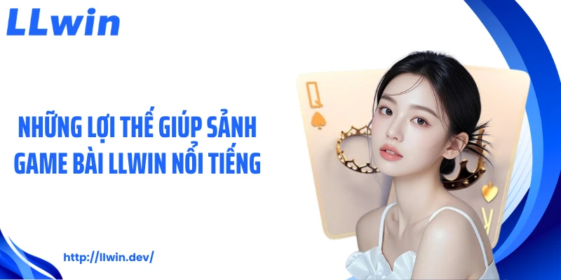 Game Bài LLWIN - Top Các Game Đổi Thưởng Hot Nhất 2026