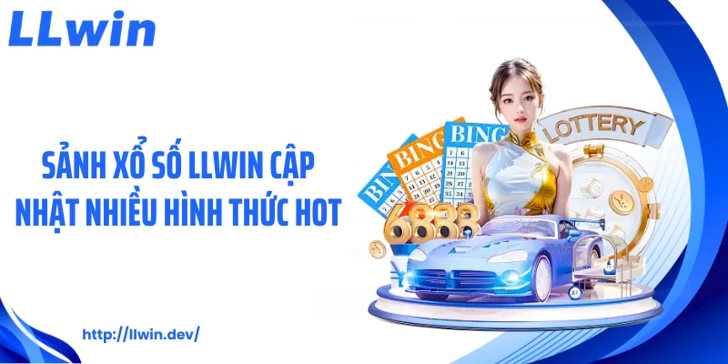 Xổ Số LLWIN - Siêu Phẩm Quay Thưởng Đầy Kịch Tính