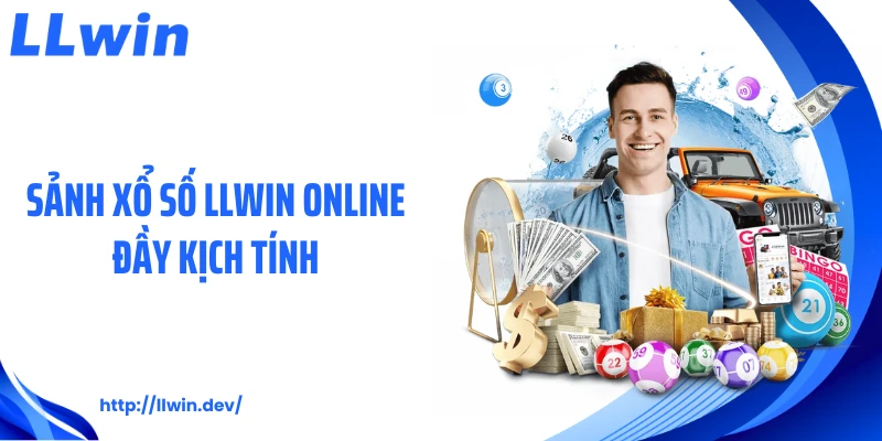 Xổ Số LLWIN - Siêu Phẩm Quay Thưởng Đầy Kịch Tính