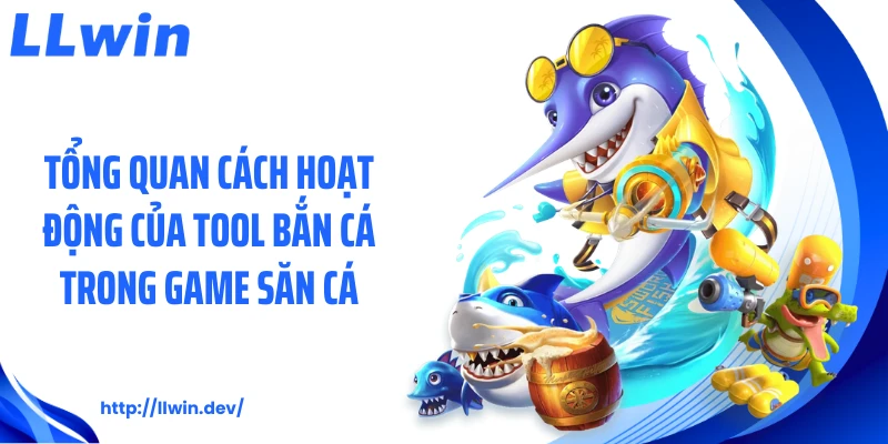 Tool Bắn Cá: Cách Hoạt Động Và Những Điều Cần Biết
